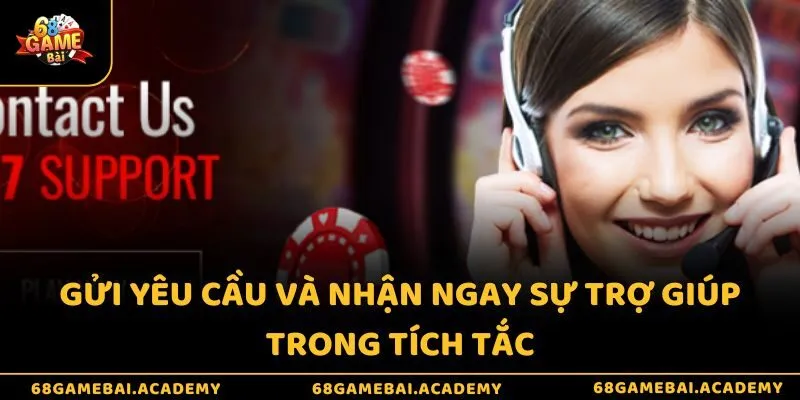 Cách Thức Liên Hệ 68 Game Bài - Kết Nối Nhanh Với CSKH 3 Gửi yêu cầu và nhận ngay sự trợ giúp trong tích tắc